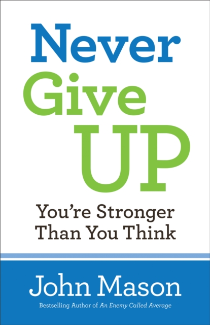 Never Give Up--You're Stronger Than You Think, EPUB eBook