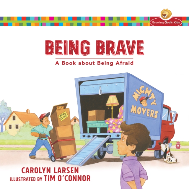 Being Brave (Growing God's Kids) : A Book about Being Afraid, EPUB eBook