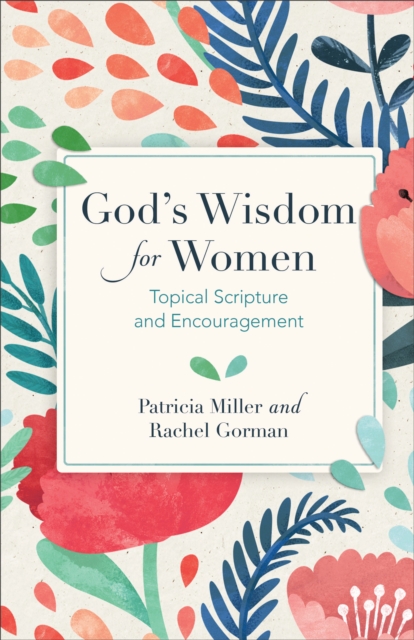 God's Wisdom for Women : Topical Scripture and Encouragement, EPUB eBook