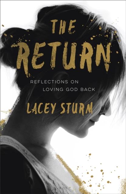 The Return : Reflections on Loving God Back, EPUB eBook