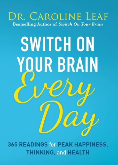 Switch On Your Brain Every Day : 365 Readings for Peak Happiness, Thinking, and Health, EPUB eBook
