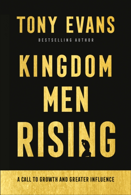 Kingdom Men Rising : A Call to Growth and Greater Influence, EPUB eBook
