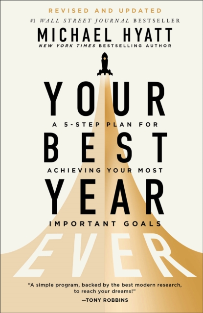 Your Best Year Ever : A 5-Step Plan for Achieving Your Most Important Goals, EPUB eBook