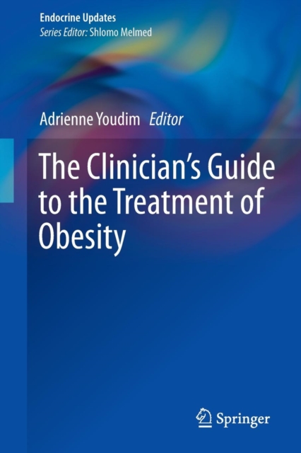 The Clinician’s Guide to the Treatment of Obesity, Paperback / softback Book
