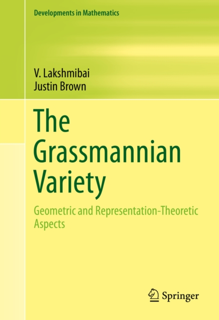 The Grassmannian Variety : Geometric and Representation-Theoretic Aspects, PDF eBook