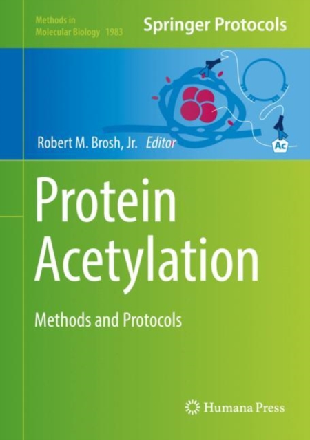 Protein Acetylation : Methods and Protocols, Hardback Book