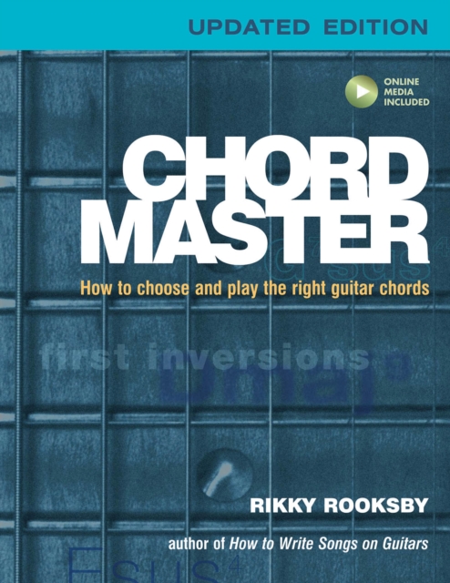 Chord Master : How to Choose and Play the Right Guitar Chords, Paperback / softback Book