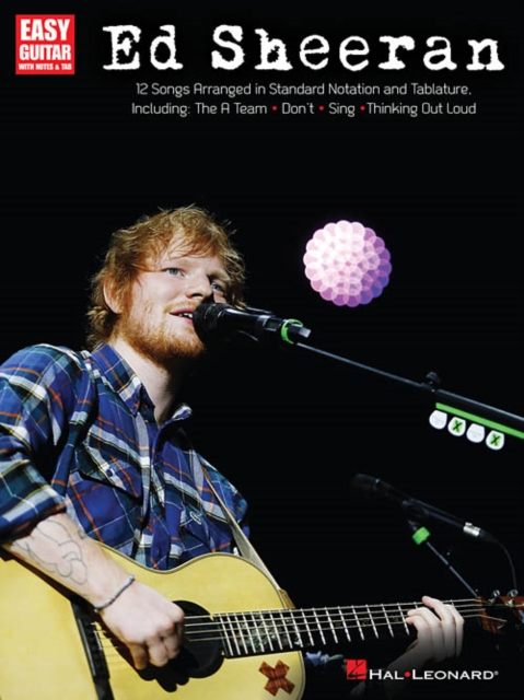 Ed Sheeran for Easy Guitar : 12 Songs Arranged in Standard Notation and Tab, Book Book