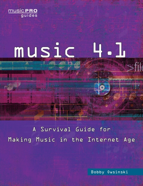 Music 4.1 : A Survival Guide for Making Music in the Internet Age, Paperback / softback Book