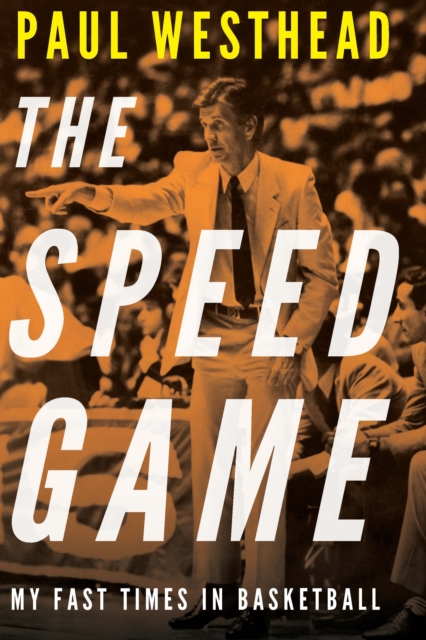 The Speed Game : My Fast Times in Basketball, Hardback Book