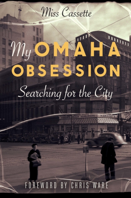 My Omaha Obsession : Searching for the City, EPUB eBook