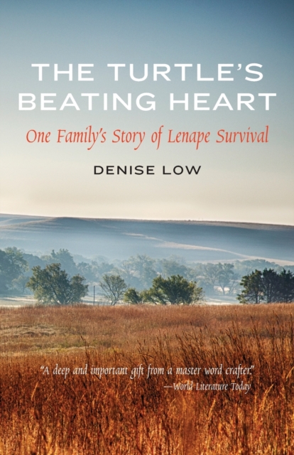 The Turtle's Beating Heart : One Family's Story of Lenape Survival, Paperback / softback Book