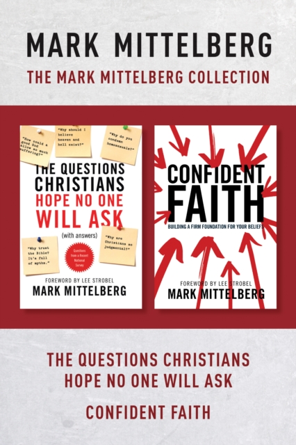 The Mark Mittelberg Collection: The Questions Christians Hope No One Will Ask / Confident Faith, EPUB eBook
