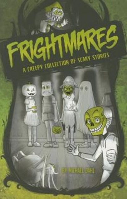 Frightmares: A Creepy Collection of Scary Stories, Paperback / softback Book