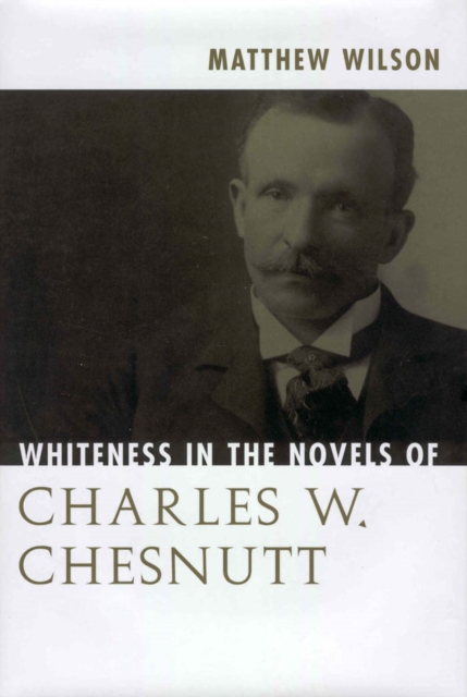 Whiteness in the Novels of Charles W. Chesnutt, EPUB eBook