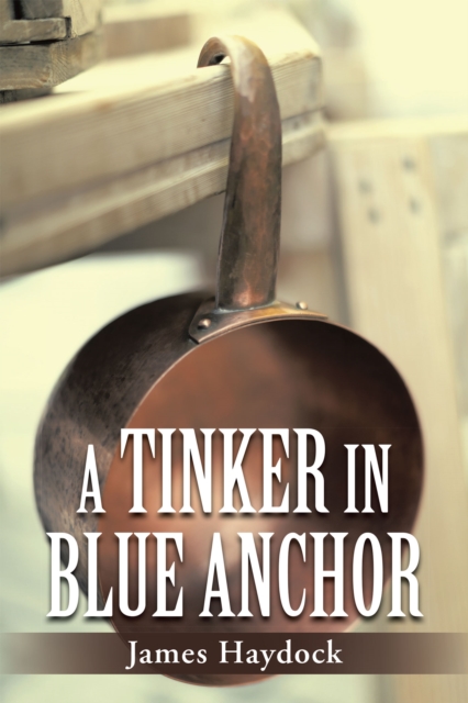 A Tinker in Blue Anchor, EPUB eBook