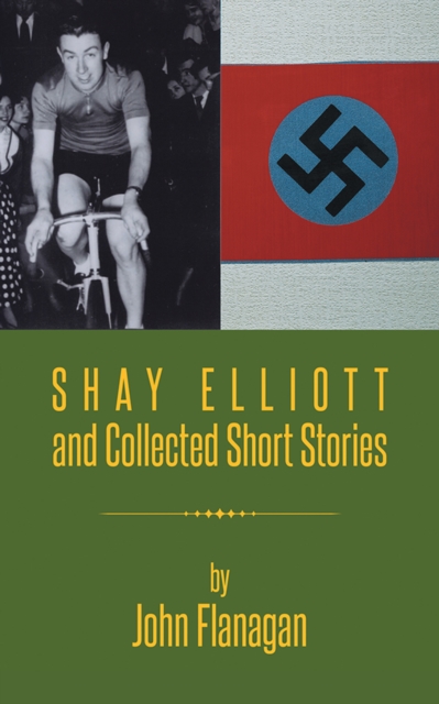 Shay Elliott and Collected Short Stories, EPUB eBook