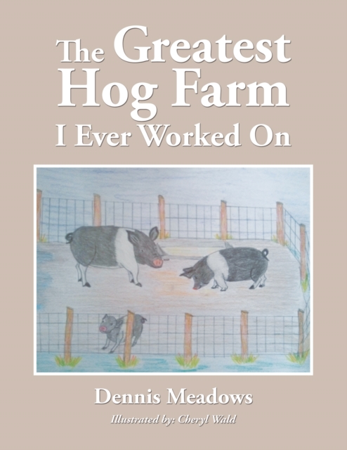 The Greatest Hog Farm I Ever Worked On, EPUB eBook