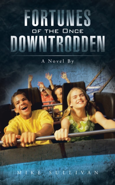 Fortunes of the Once Downtrodden : A Novel By, EPUB eBook