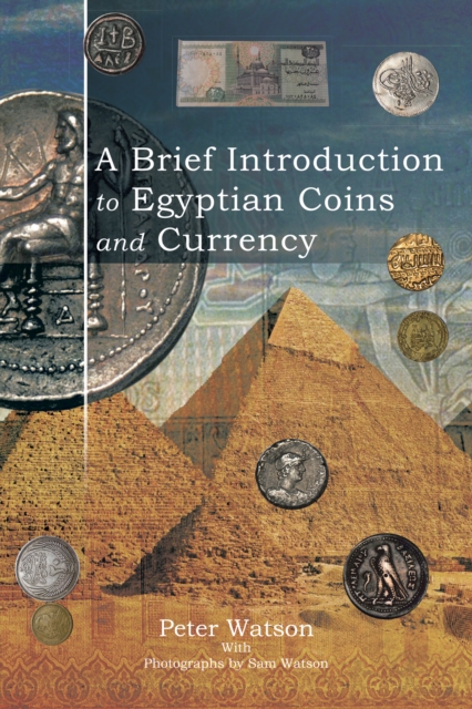 A Brief Introduction to Egyptian Coins and Currency, EPUB eBook
