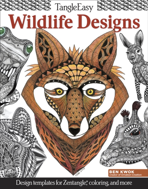 TangleEasy Wildlife Designs : Design templates for Zentangle(R), coloring, and more, Paperback / softback Book