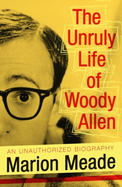 The Unruly Life of Woody Allen, EPUB eBook