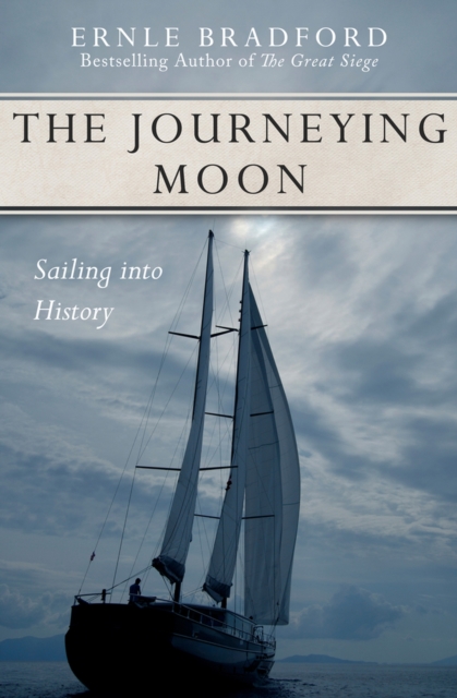 The Journeying Moon : Sailing Into History, Paperback / softback Book