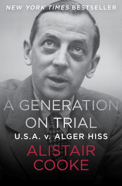 A Generation on Trial : U.S.A. v. Alger Hiss, EPUB eBook
