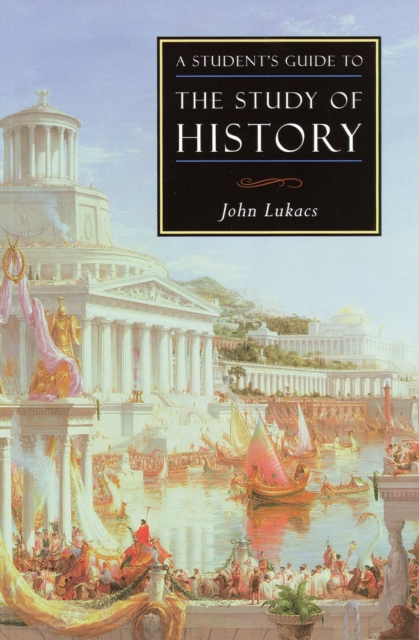 A Student's Guide to the Study of History, EPUB eBook