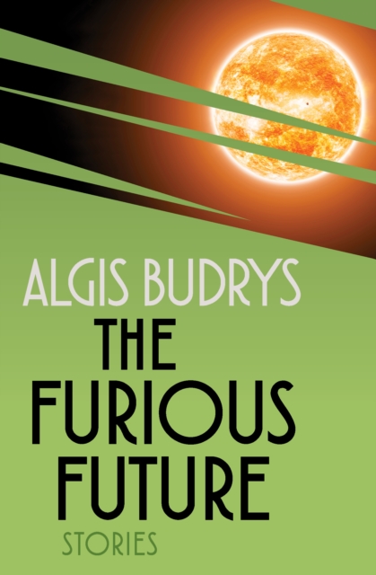 The Furious Future : Stories, EPUB eBook
