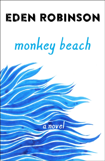 Monkey Beach : A Novel, EPUB eBook