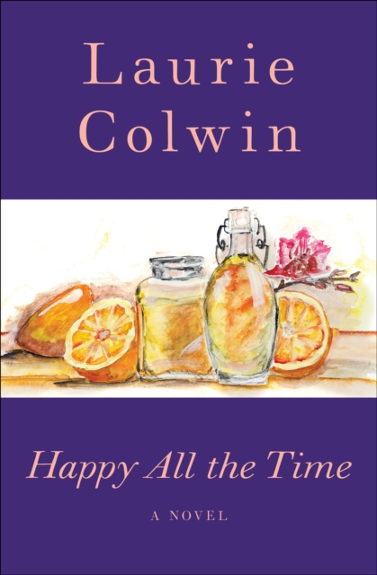 Happy All the Time : A Novel, EPUB eBook