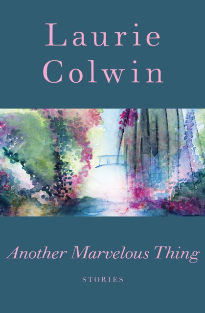 Another Marvelous Thing : Stories, EPUB eBook