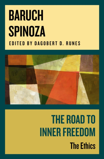 The Road to Inner Freedom : The Ethics, EPUB eBook