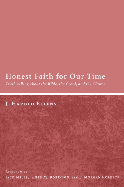 Honest Faith for Our Time : Truth-telling about the Bible, the Creed, and the Church, EPUB eBook