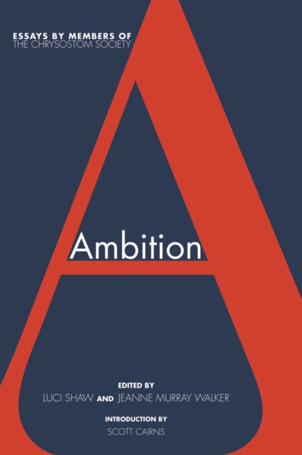 Ambition : Essays by members of The Chrysostom Society, EPUB eBook