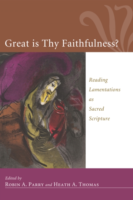 Great Is Thy Faithfulness? : Reading Lamentations as Sacred Scripture, EPUB eBook