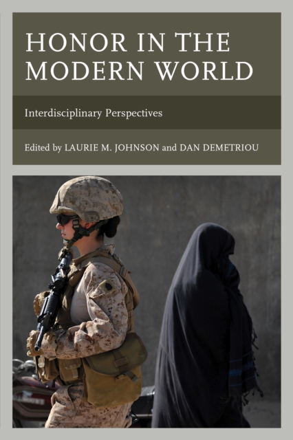 Honor in the Modern World : Interdisciplinary Perspectives, Hardback Book
