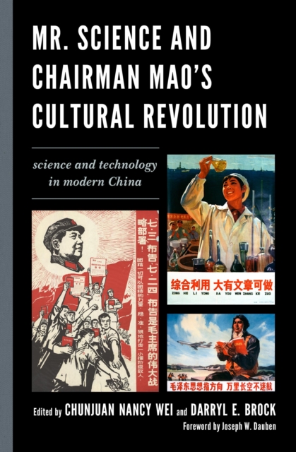 Mr. Science and Chairman Mao's Cultural Revolution : Science and Technology in Modern China, Paperback / softback Book