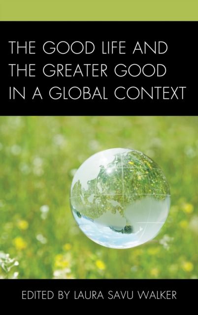 The Good Life and the Greater Good in a Global Context, EPUB eBook