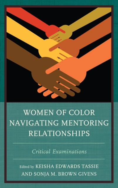 Women of Color Navigating Mentoring Relationships : Critical Examinations, EPUB eBook