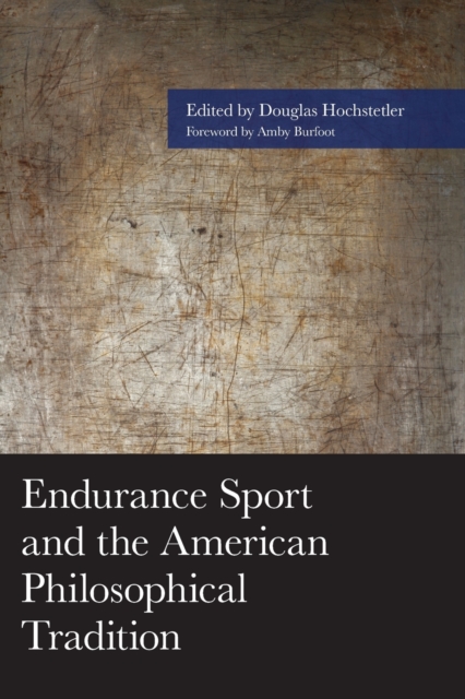 Endurance Sport and the American Philosophical Tradition, Paperback / softback Book