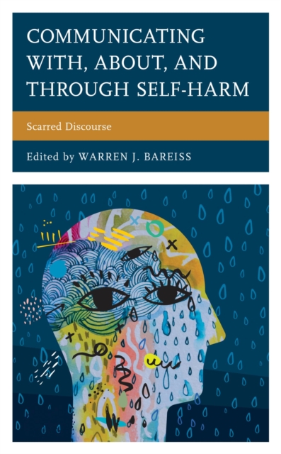 Communicating With, About, and Through Self-Harm : Scarred Discourse, EPUB eBook