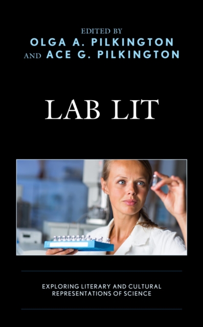 Lab Lit : Exploring Literary and Cultural Representations of Science, EPUB eBook