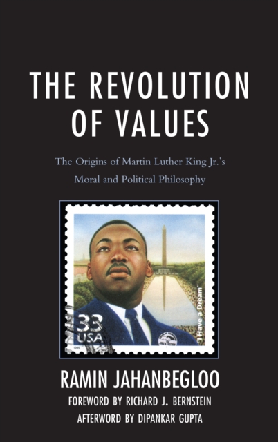 The Revolution of Values : The Origins of Martin Luther King Jr.’s Moral and Political Philosophy, Hardback Book