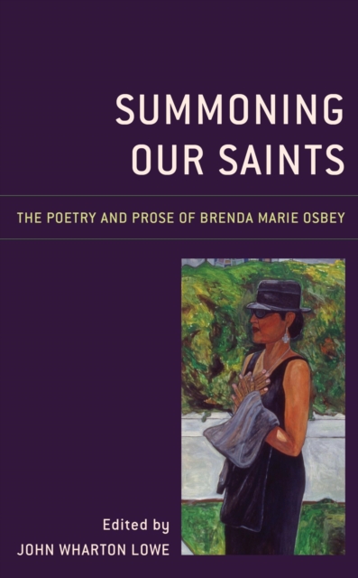 Summoning Our Saints : The Poetry and Prose of Brenda Marie Osbey, EPUB eBook