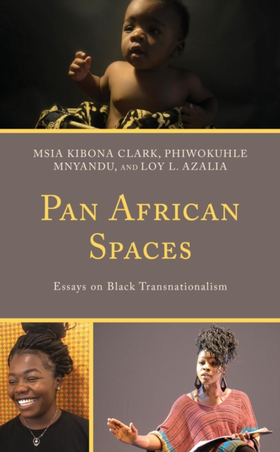 Pan African Spaces : Essays on Black Transnationalism, EPUB eBook