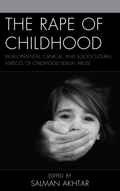 Rape of Childhood : Developmental, Clinical, and Sociocultural Aspects of Childhood Sexual Abuse, EPUB eBook