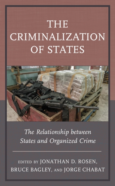 Criminalization of States : The Relationship between States and Organized Crime, EPUB eBook