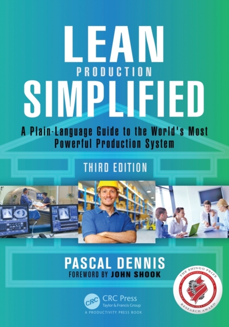 Lean Production Simplified : A Plain-Language Guide to the World's Most Powerful Production System, Paperback / softback Book